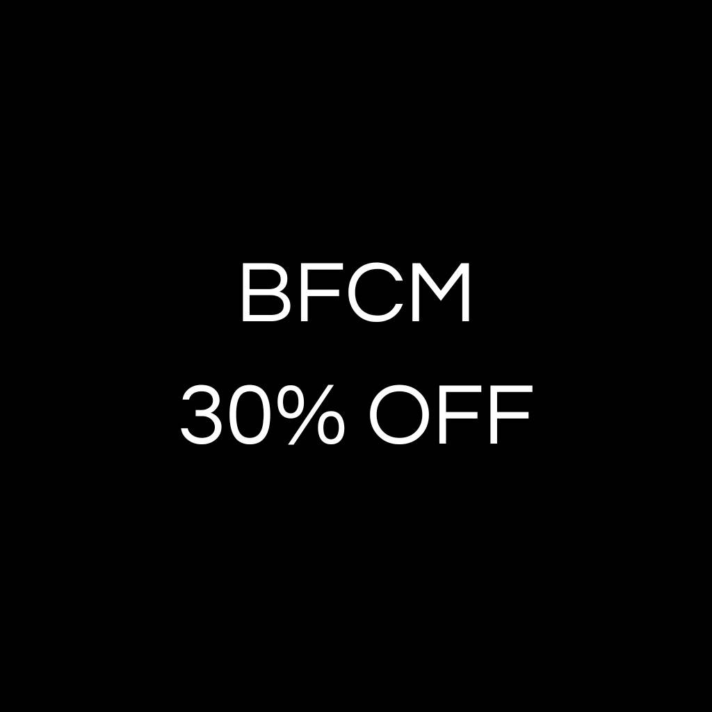 BFCM - 30% OFF