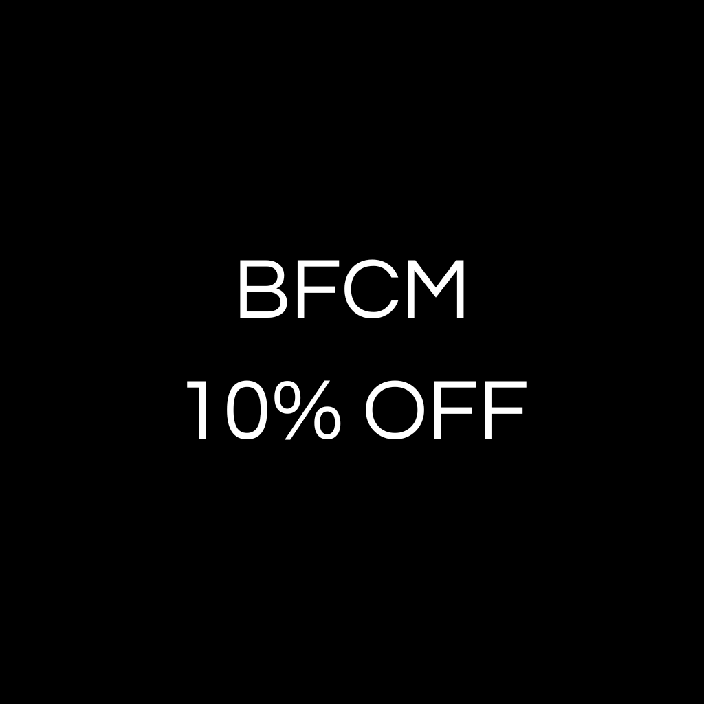 BFCM - 10% OFF